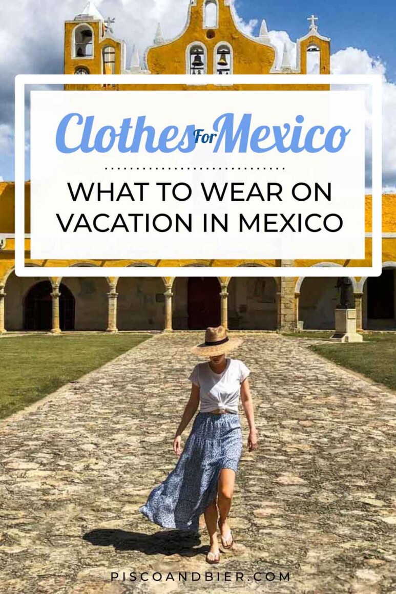 what-to-wear-in-mexico-clothes-outfit-ideas-for-a-mexico-vacation